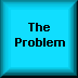 The Problem